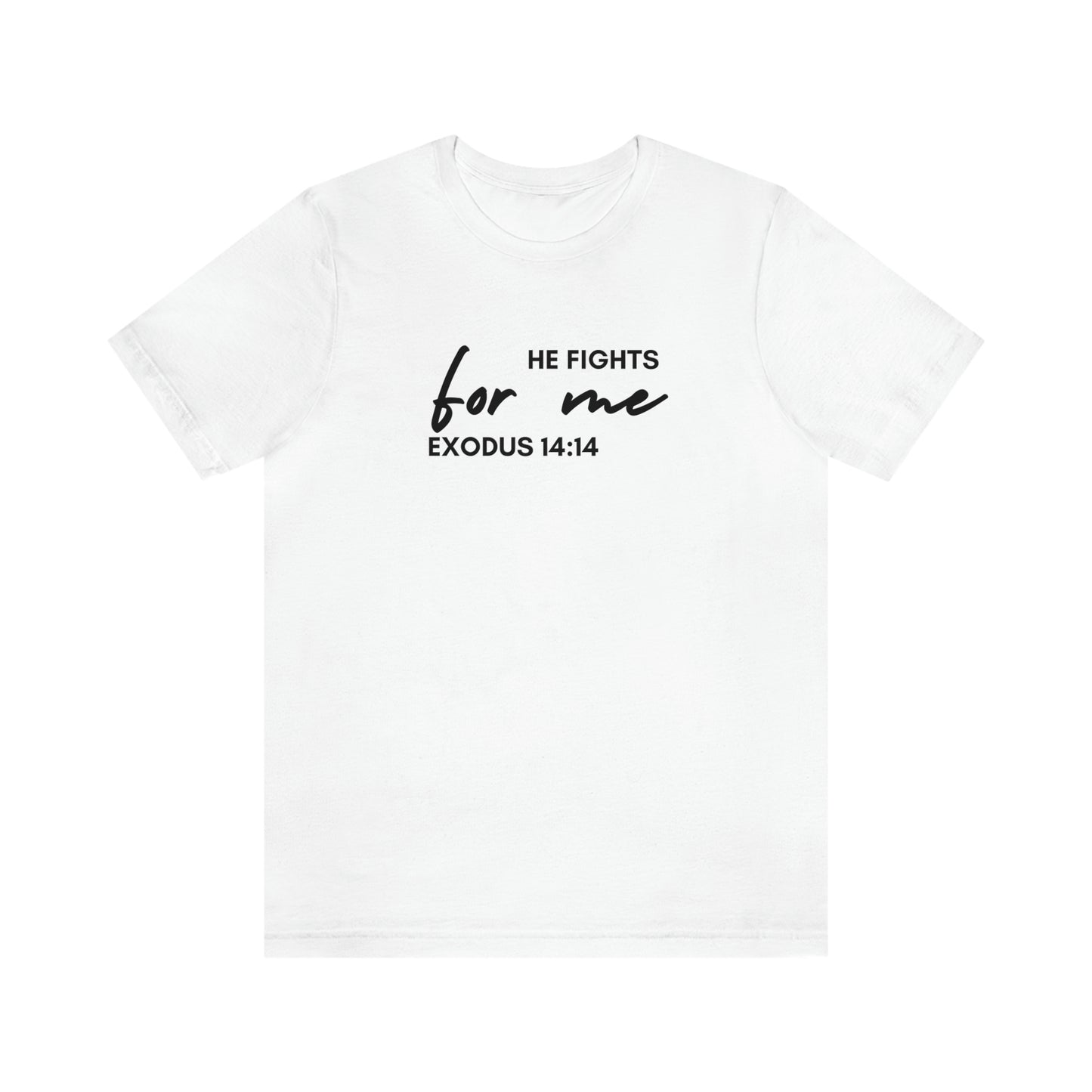 He Fights For Me | Unisex Jersey Short Sleeve Tee