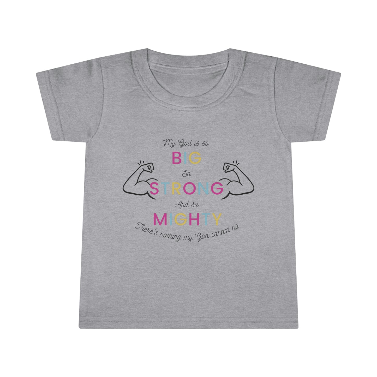 My God Is So Big | Toddler T-shirt