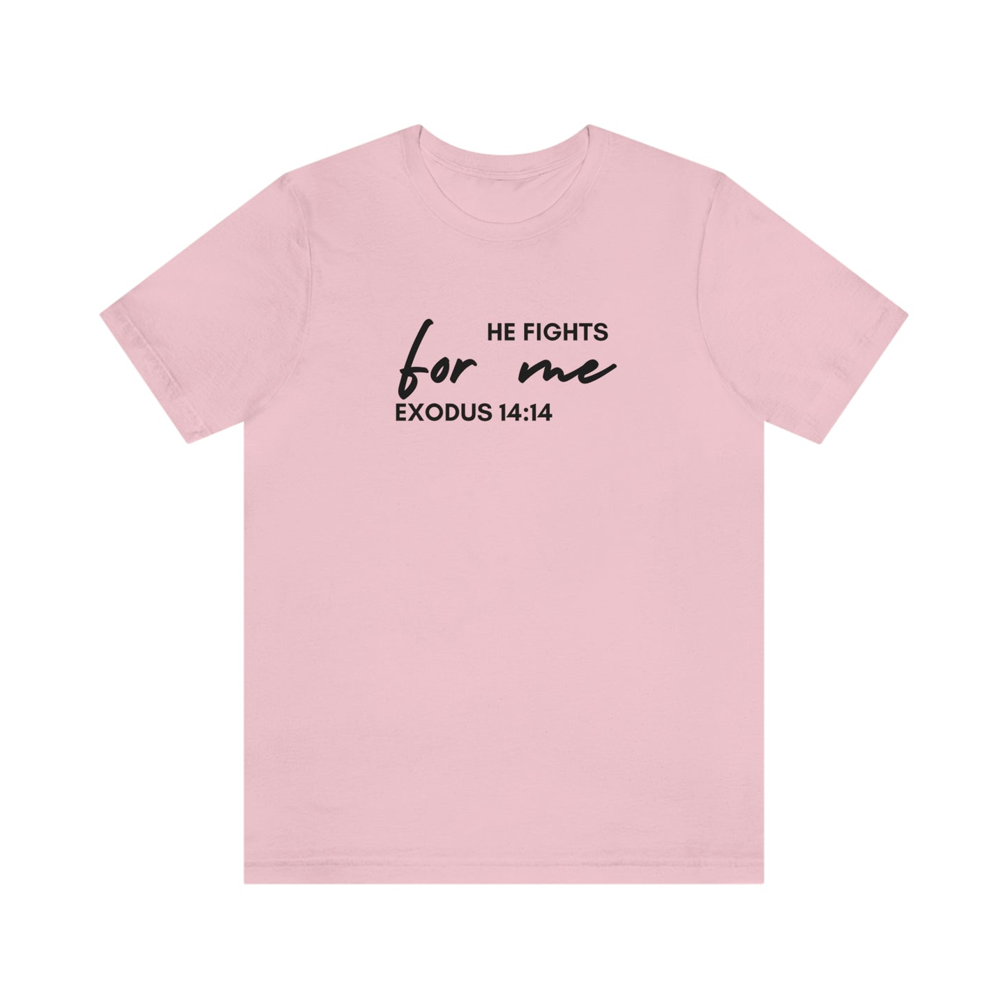 He Fights For Me | Unisex Jersey Short Sleeve Tee